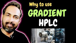 WHY GRADIENT HPLC USED  GRADIENT VS ISOCRATIC SYSTEM [upl. by Susan]