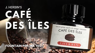 J Herbin Café Des Îles • Fountain Pen Ink Test [upl. by Lebasi]