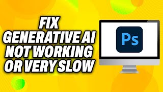 How To Fix Photoshop Generative AI Not Working or Very Slow 2024  Quick Fix [upl. by Stein]