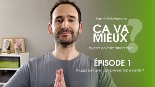 MGEN « Ça va mieux »  Episode 1  A quoi sert une complémentaire santé [upl. by Gibeon]