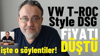 VOLKSWAGEN TROC STYLE DSG FİYATI DÜŞTÜ Söylentilere göre dev indirimle kaç para oldu VW VWTROC [upl. by Meri678]