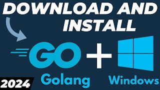 How to Download and Install Go Golang on Windows 1011 2024 [upl. by Ideih708]