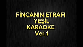 Fincanın etrafı yeşil  Karaoke La [upl. by Lsil838]