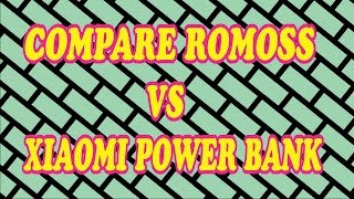 COMPARE ROMOSS VS XIAOMI POWER BANK [upl. by Havener]