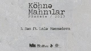 PRoMete ft Lalə Məmmədova — Səs [upl. by Enirak897]