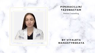 Piperacillin and Tazobactam Patient Counseling [upl. by Anawak]