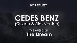 Cedes Benz Queen amp Slim Version  The Dream [upl. by Bilac]