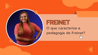 O que caracteriza a pedagogia de Freinet [upl. by Lynnet]