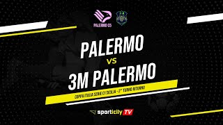 Palermo  3M Palermo LIVE  Coppa Italia Serie C1 Sicilia  Diretta Futsal [upl. by Htebazle]