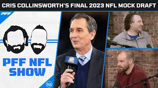 Cris Collinsworths Final 2023 NFL Mock Draft  PFF NFL Show [upl. by Niletac801]