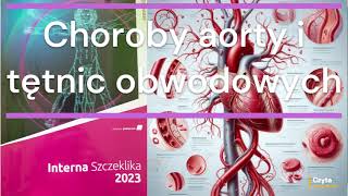 Duża Interna Szczeklika 2023  Choroby układu krążenia cz 15 Choroby aorty i tętnicy płucnej [upl. by Weihs]