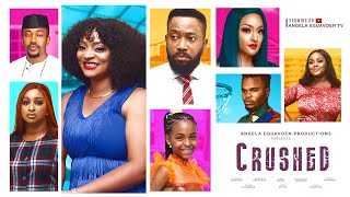 CRUSHED Trailer Frederick Leonard Angela Eguavoen Etinosa Idemudia Rosie Tosin Roxy June [upl. by Leede352]