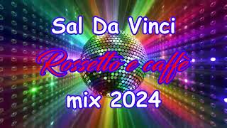 Sal Da Vinci  Rossetto e Caffè mix 2024 [upl. by Annayrb520]