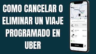 Como cancelar o eliminar un viaje de UBER programado [upl. by Ayiotal]