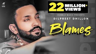 BLAMES  Full Video  Dilpreet Dhillon  Desi Crew  Rammy Chahal  Daas Films  Humble Music 2020 [upl. by Iroj]