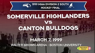 1999 MIAA D2 South Hockey Final  Somerville vs Canton 3799 [upl. by Cordelia]