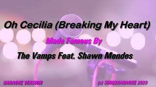 The Vamps Oh Cecilia Breaking My Heart  Karaoke Version King with sing along Lyrics [upl. by Hesler531]