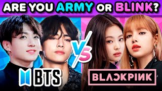 BLACKPINK vs BTS Are You a BLINK or ARMY 💙🤔🩷 KPOP QUIZ GAME [upl. by Aynnek178]