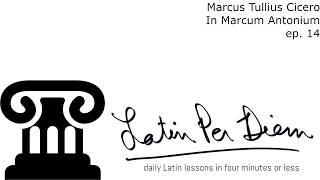 LatinPerDiem Latin Lessons Cicero In Marcum Antonium 14 [upl. by Aleris246]