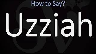 How to Pronounce Uzziah CORRECTLY King of Judah  Bible Names Pronunciation [upl. by Fania35]