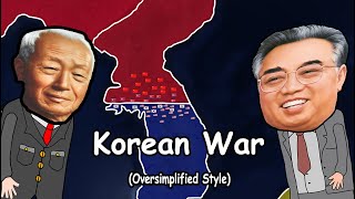 Korean War Oversimplified Style [upl. by Neeluqcaj]