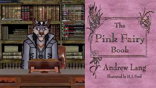 The Pink Fairy Book  The King Who Would Have a Beautiful Wife [upl. by Kcinnay]