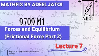 9709 M1 Forces and Equilibrium Lecture 7 Frictional Force Part 2 [upl. by Sternick480]