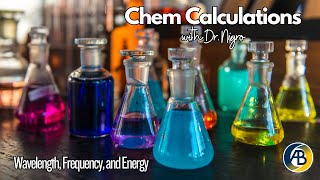 Chem Calculations Calculations with Wavelength Frequency and Energy [upl. by Luapnaej]