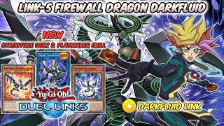 KOG FIREWALL DRAGON DARKFLUID  New Structure Deck amp Playmaker New Skill  YuGiOh Duel Links [upl. by Lubbock662]