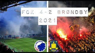 FC København 42 Brøndby  The Copenhagen Derby 2021  Pyro Choreo amp Goals  FCK Brøndby [upl. by Valerye]