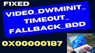 VIDEO DWMINIT TIMEOUT FALLBACK BDD 0x00000187 Error on Windows 11  10 Fixed [upl. by Eivi]