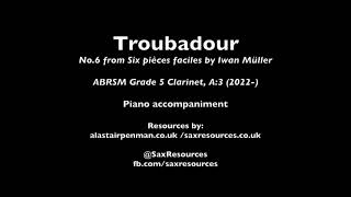 Troubadour by Iwan Müller Piano accompaniment ABRSM Clarinet Grade 5 [upl. by Aisela424]