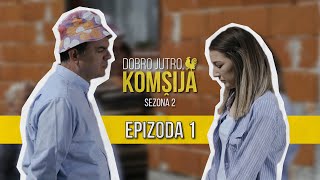 DOBRO JUTRO KOMŠIJA SEZONA 2  1 EPIZODA [upl. by Kordula944]