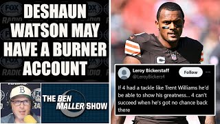 Ben Maller  Im Not Buying the Browns Leaking Deshaun Watson Lawsuit to Get Rid of Him [upl. by Lachlan]