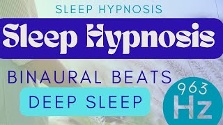 Deep Sleep Hypnosis with 963 Hz Binaural Beats  Achieve Profound Restorative Sleep Tonight [upl. by Ainafets866]