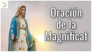 Oración a la Magnífica  Oración de la Magníficat [upl. by Einhpets427]