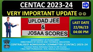 CENTAC 202324  JEE SCORE  JOSAA CENTAC 202324  UPLOAD JEE SCORE CARD BEFORE 22062023 4 PM [upl. by Melone]