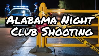 The Tragic Story Behind The Alabama Nightclub Shooting [upl. by Gnanmos]