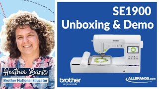 BROTHER SE1900 UNBOXING AND DEMO feat Heather Banks [upl. by Rockafellow]