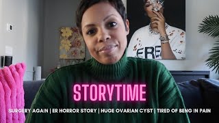 STORYTIME  SURGERY AGAIN ER HORROR STORY HUGE OVARIAN CYST [upl. by Alveta]