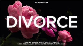 DIVORCE တစ်ခုလပ်  Official Lyrics MV [upl. by Jessen823]