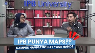 PODCAST10 Baru Maps anti tersesat di IPB  IPB Maps [upl. by Zoba]