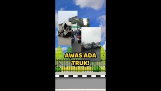 Awas Ada Truk [upl. by Ytinirt106]