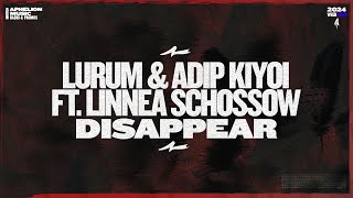 LÜRUM x Adip Kiyoi x Linnea Schossow  Disappear Extended Mix [upl. by Mcclelland]