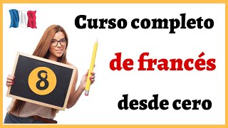 APRENDER FRANCÉS DESDE CERO FÁCIL Y RÁPIDO  Curso completo de francés para PRINCIPIANTES  Curso 8 [upl. by Julietta]