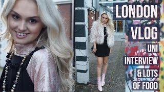 London Vlog  Uni Interview  OOTD amp Food [upl. by Hanford]