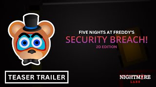 FNAF SECURITY BREACH 2D Remastered  TEASER TRAILER [upl. by Truscott]