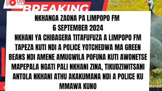 NKHANGA ZAONA PA LIMPOPO FM NDI COMRADE MTANYIWA 6 SEPTEMBER 2024 [upl. by Akimehs]