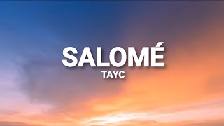 Tayc  Salomé Paroles [upl. by Capp]