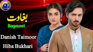 Bagawat Episode 01  Official Trailer  Danish Taimoor amp Hiba Bukhari Upcoming Drama [upl. by Muirhead889]